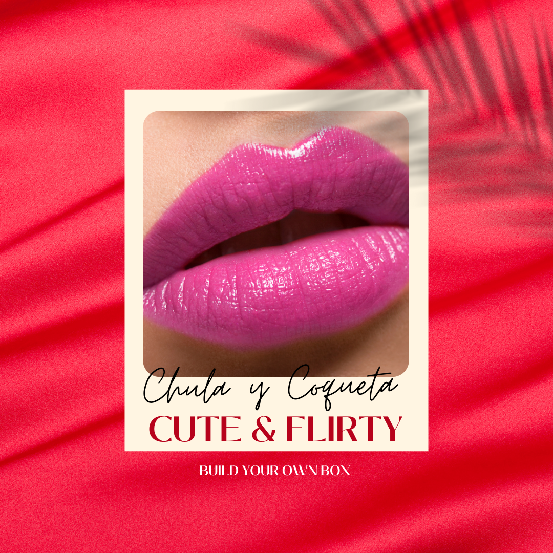 Cute & Flirty "Chula y Coqueta" Lipstick Collection